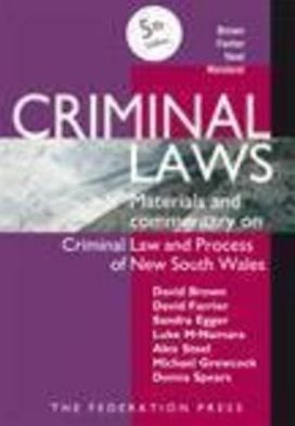 Criminal Laws: Materials and Commentary on Criminal Law and Process in Nsw