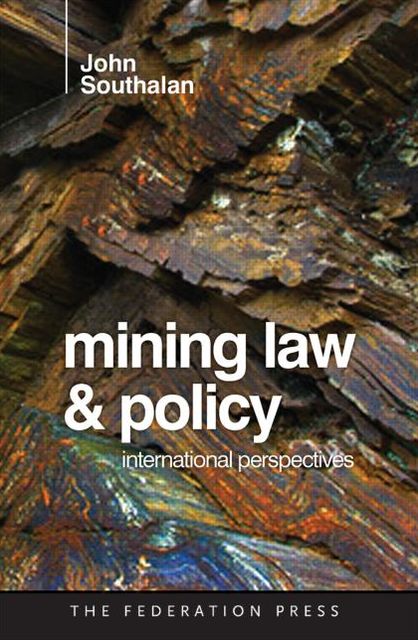 Mining Law and Policy: International Perspectives