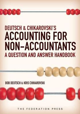 Accounting for Non-Accountants: A Question and Answer Handbook