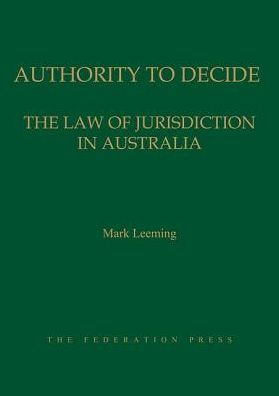Authority to Decide: The Law of Jurisdiction in Australia