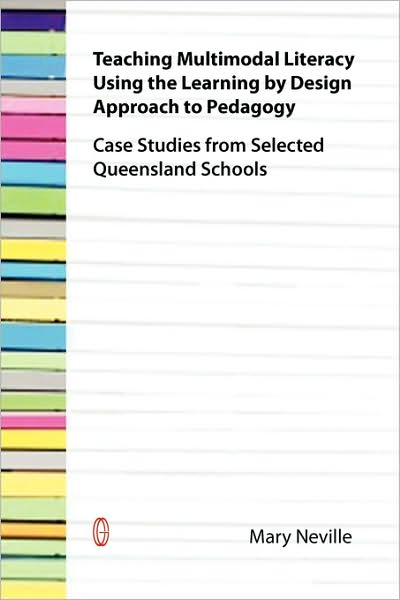 Teaching Multimodal Literacy Using The Learning By Design Approach To Pedagogy