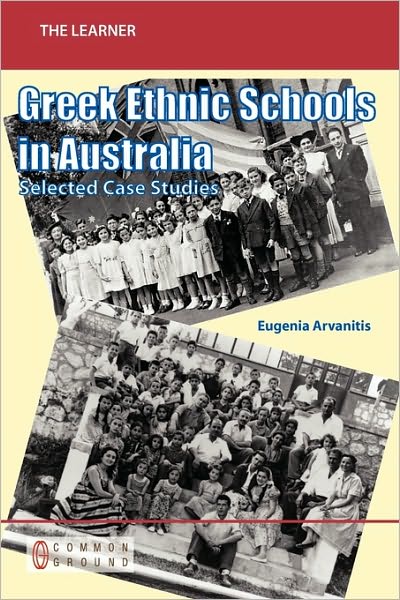 Greek Ethnic Schools in Australia in the Late 1990s: Selected Case Studies