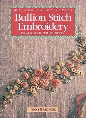 Bullion Stitch Embroidery: From Roses to Wildflowers