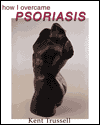 How I Overcame Psoriasis