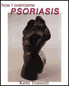 How I Overcame Psoriasis