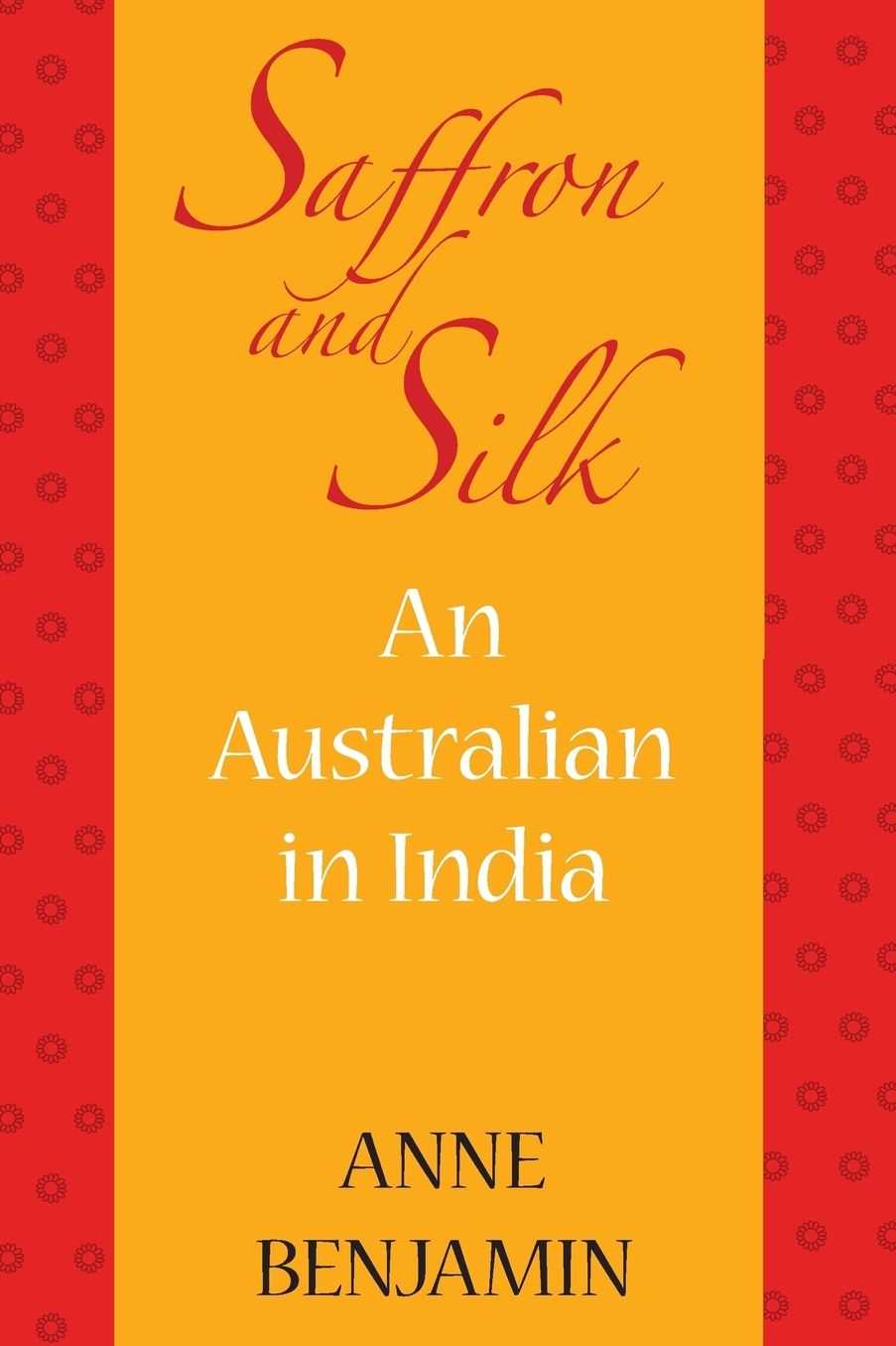 Saffron and Silk: An Australian in India