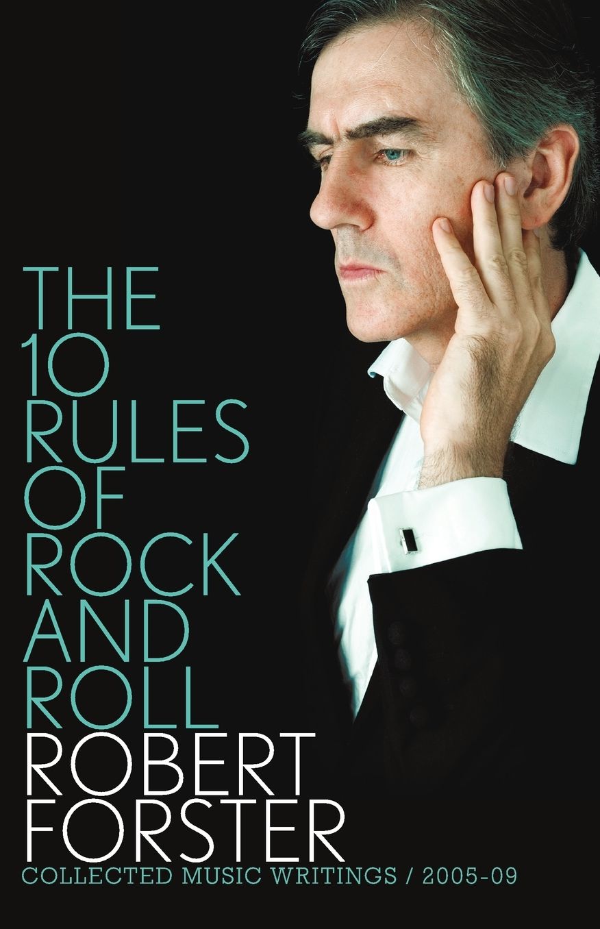 The 10 Rules of Rock and Roll: Collected Music Writings 2005-09