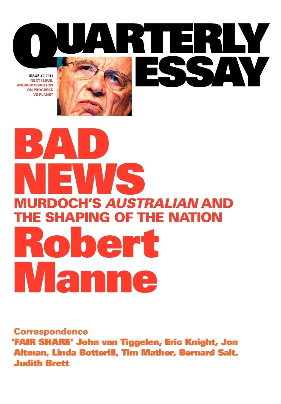 Quarterly Essay 43, Bad News