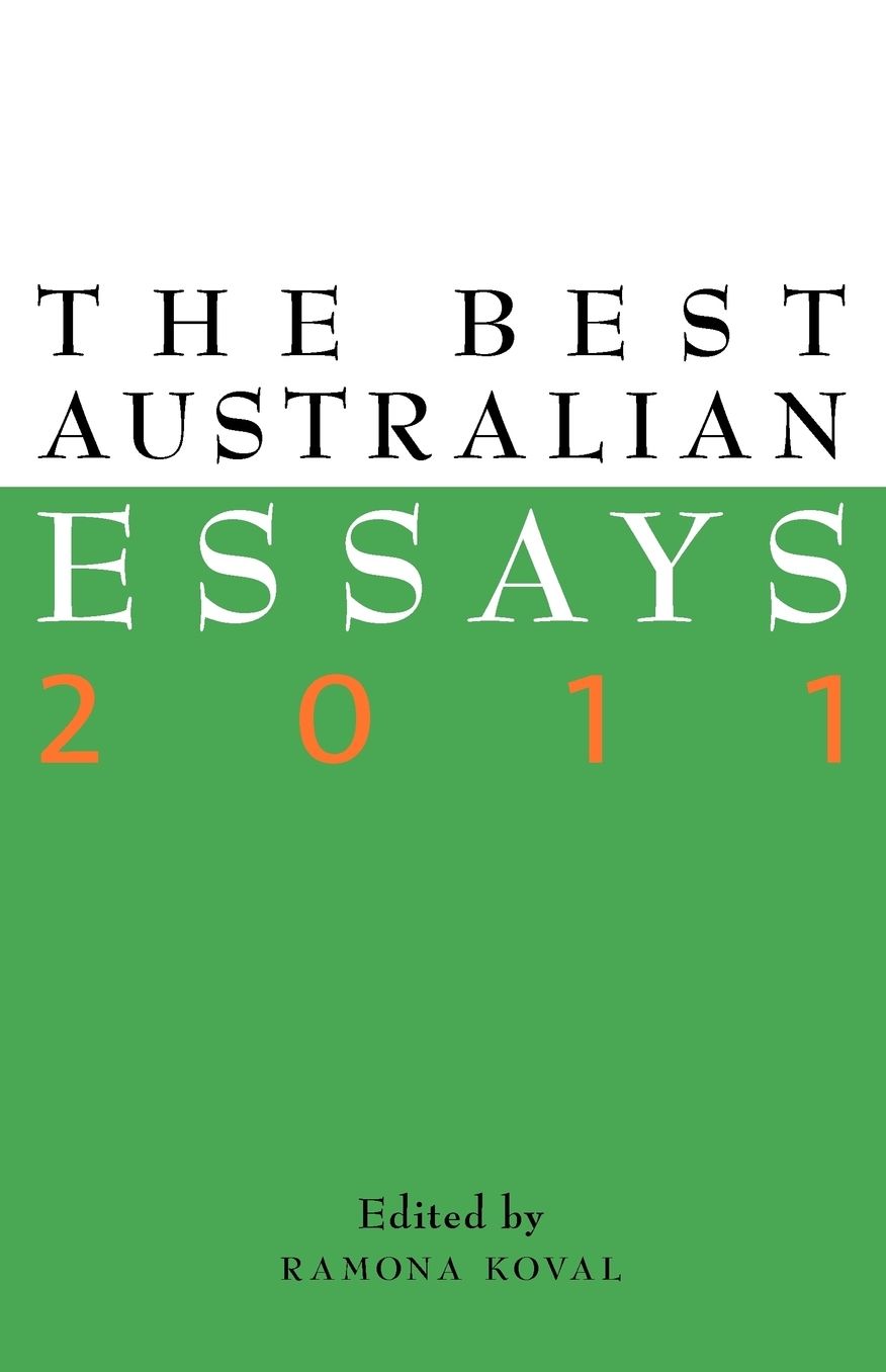 The Best Australian Essays 2011