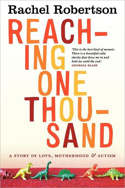 Reaching One Thousand: A Story of Love, Motherhood and Autism