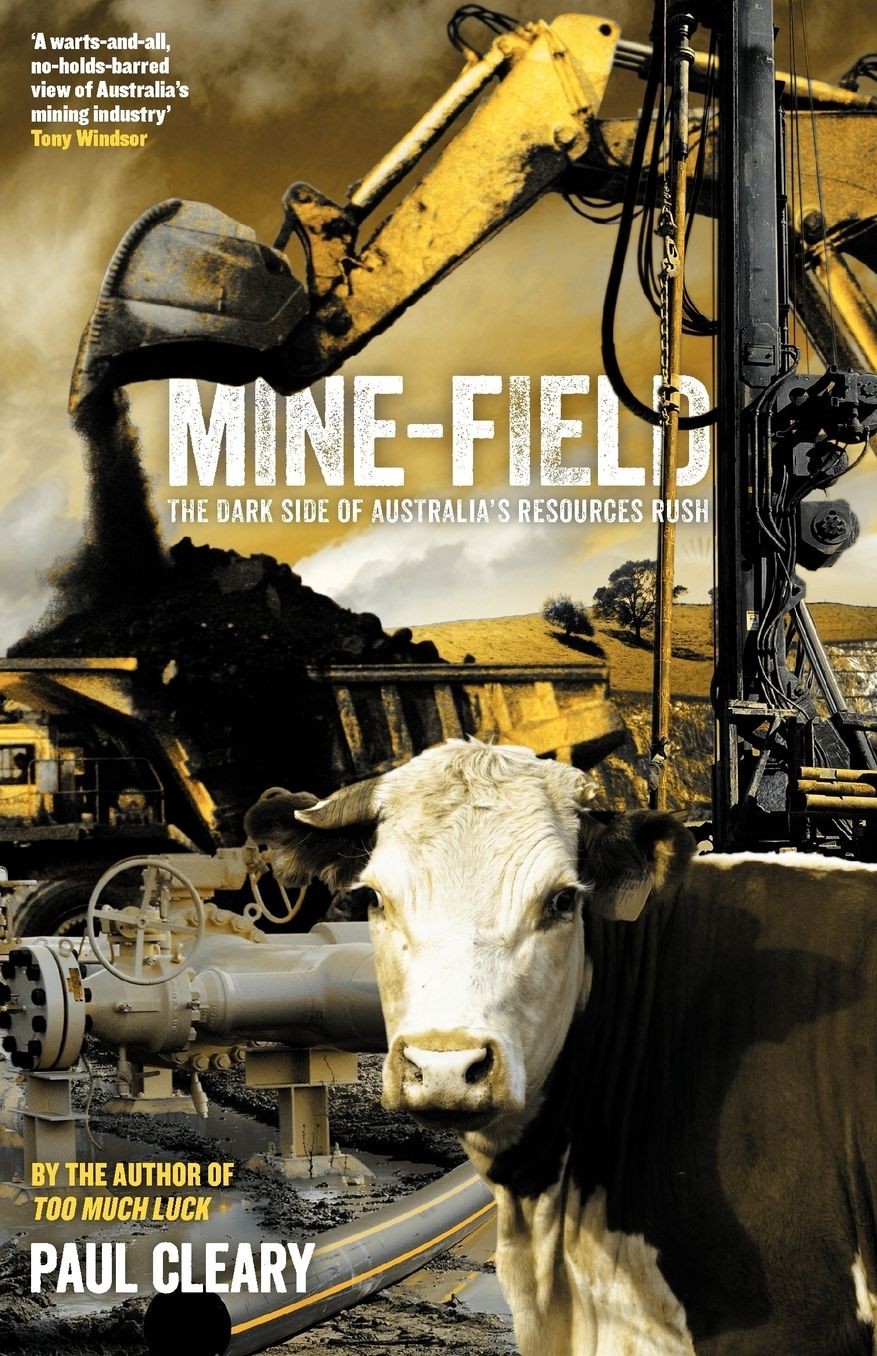 Mine-Field: The Dark Side of Australia's Resources Rush