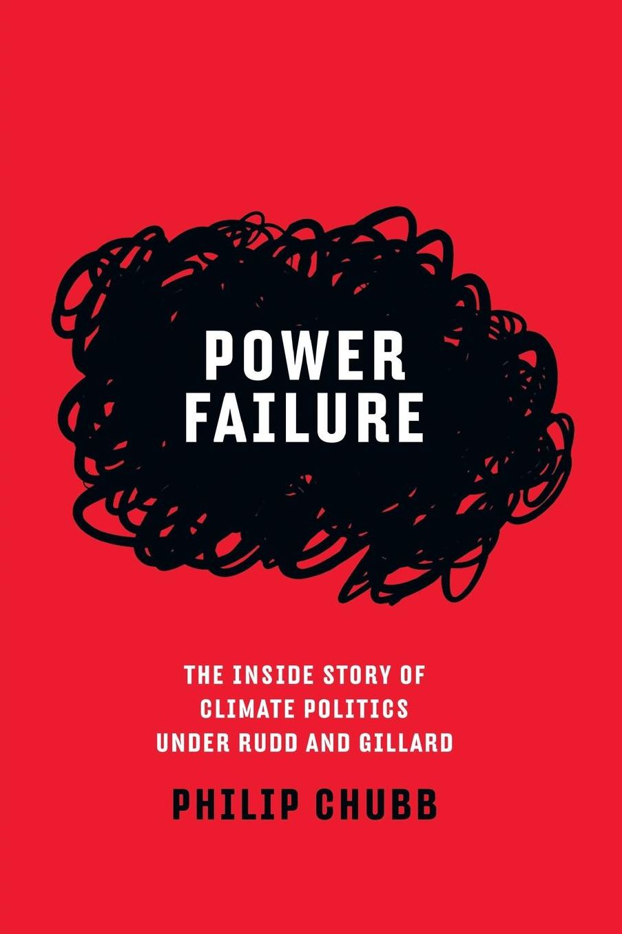 Power Failure: The Inside Story of Climate Politics Under Rudd and Gillard