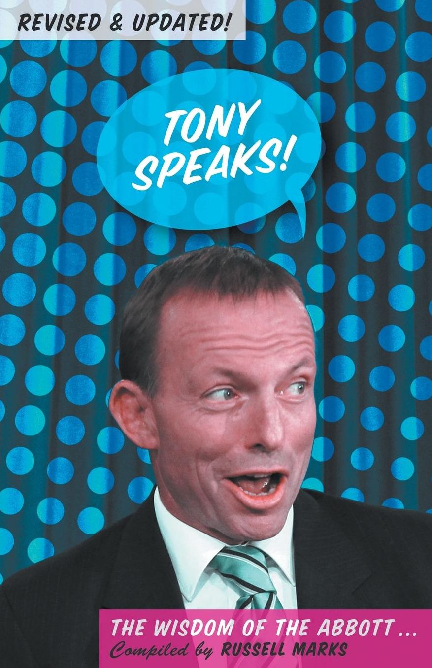 Tony Speaks!: The Wisdom of the Abbott - Revised & Updated