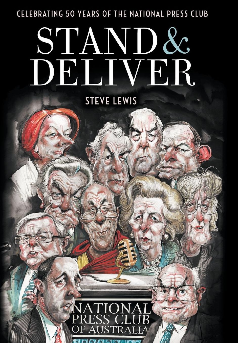 Stand and Deliver: Fifty Years of the National Press Club of Australia