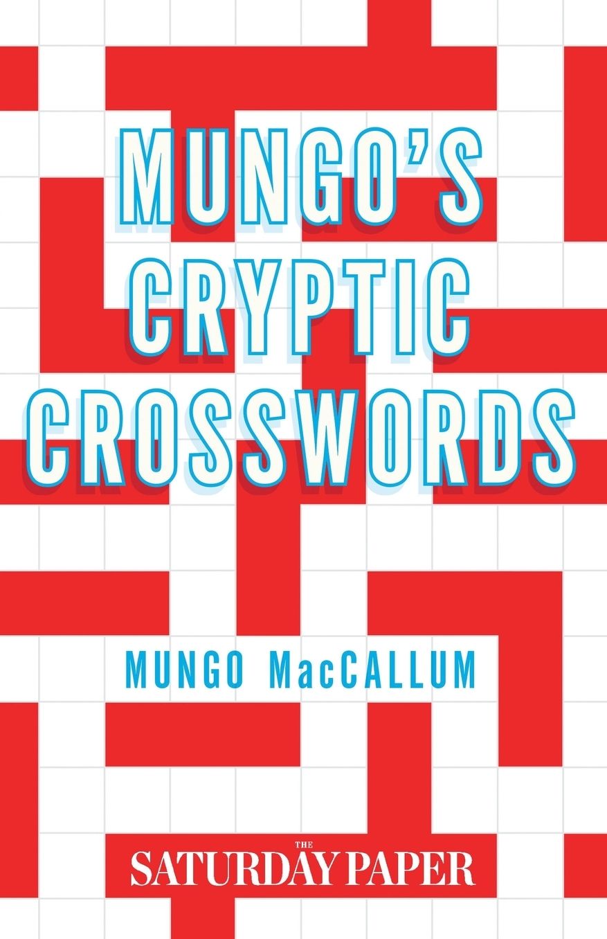Mungo's Cryptic Crosswords: From The Saturday Paper