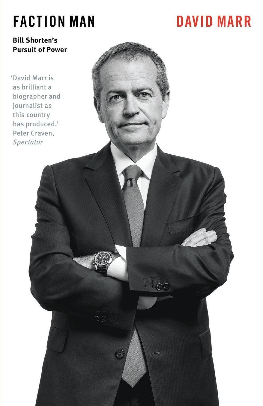 Faction Man: Bill Shorten's Pursuit of Power