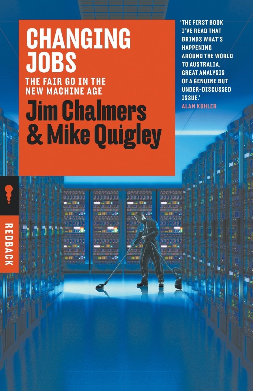 Changing Jobs: The Fair Go in the New Machine Age