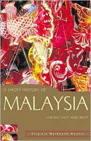 Short History of Malaysia: Linking East and West