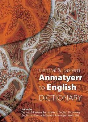 Central and Eastern Anmatyerr to English Dictionary