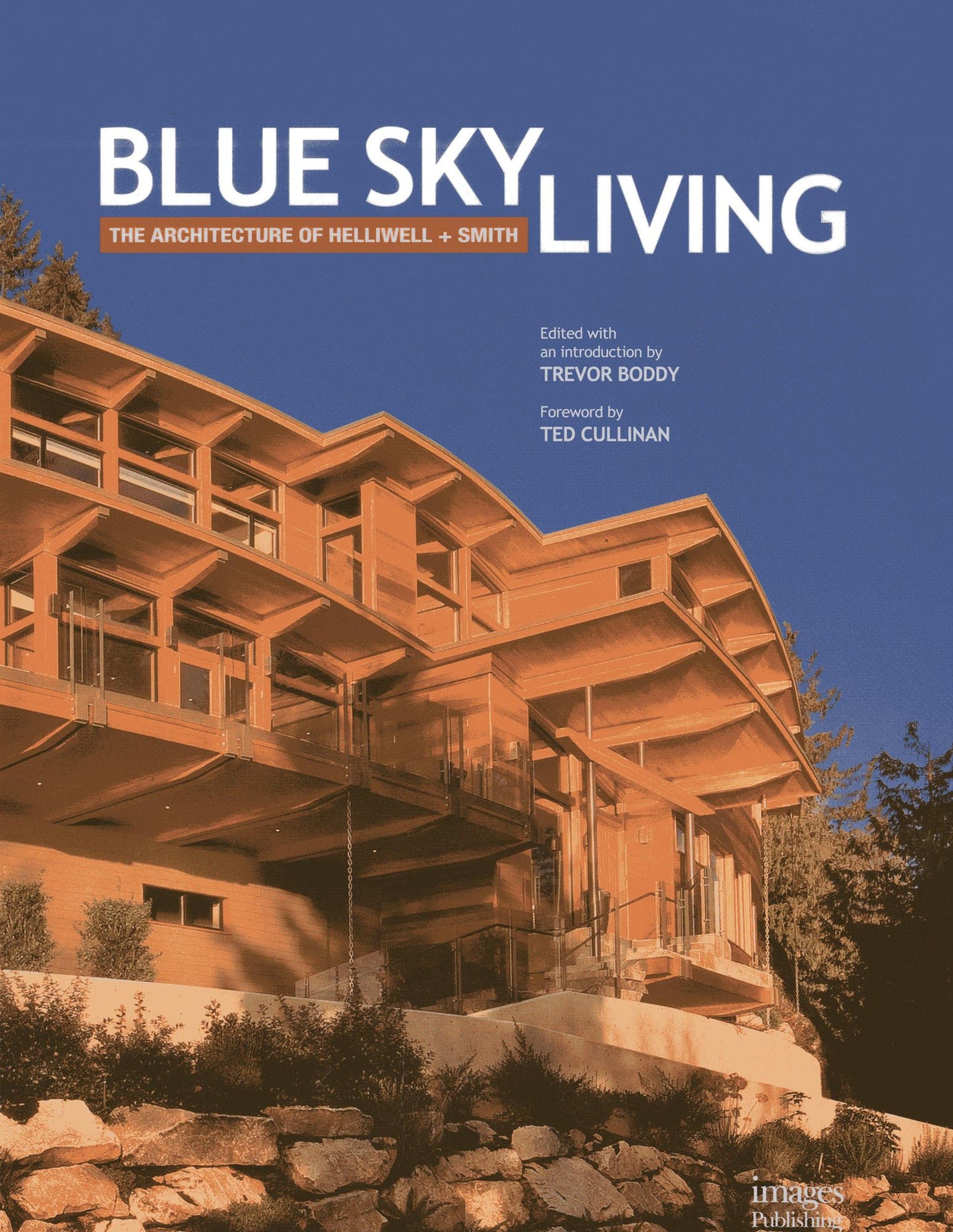 Blue Sky Living: The Architecture of Helliwell + Smith