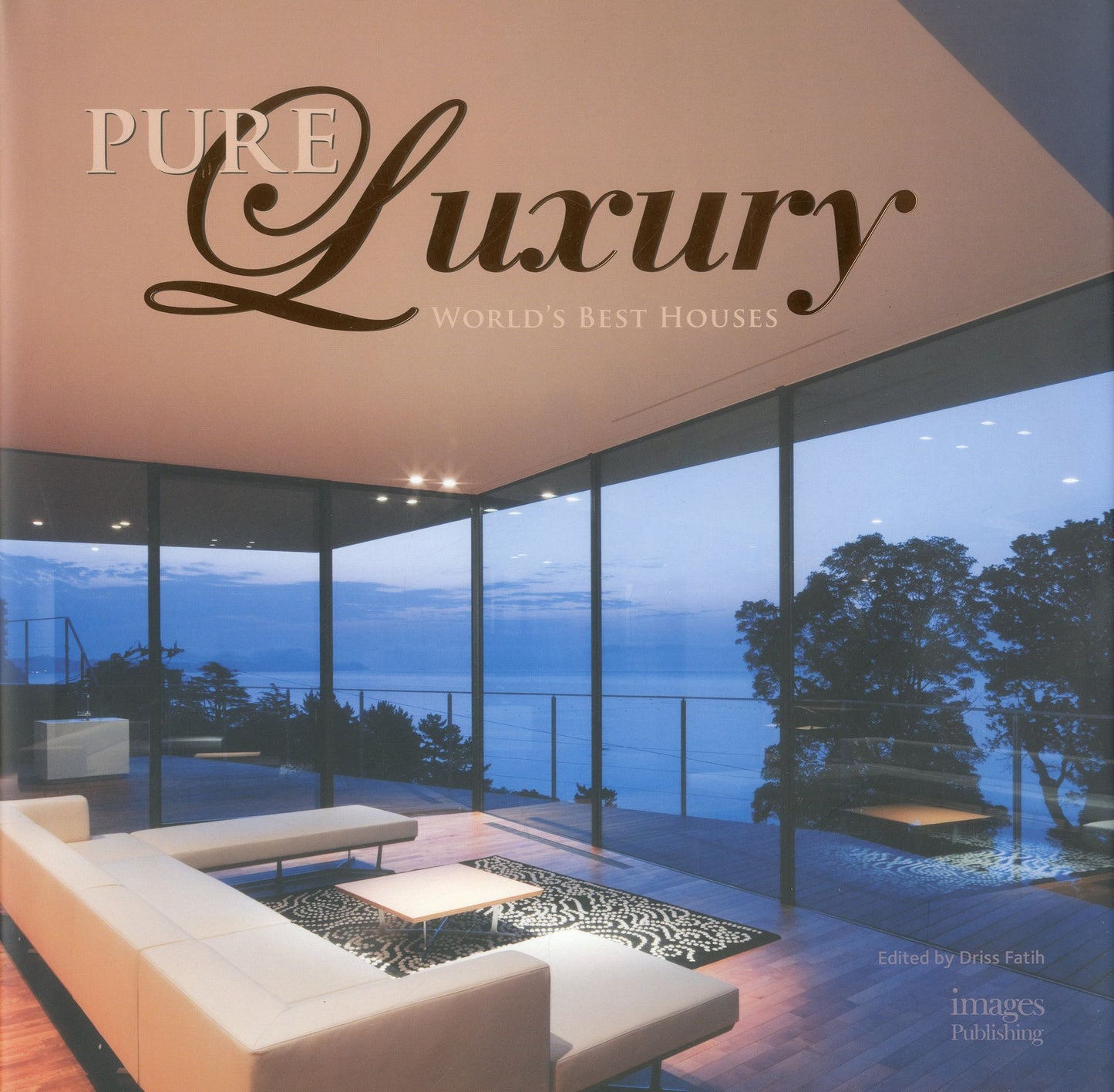 Pure Luxury: World's Best Houses: 100 Great Houses