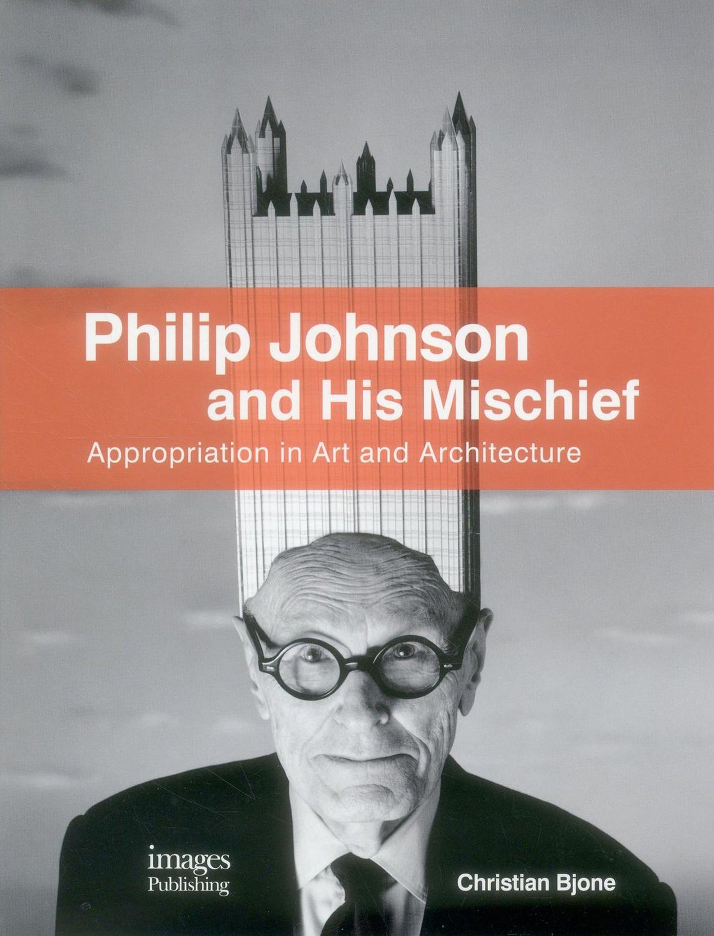 Philip Johnson and His Mischief: Appropriation in Art and Architecture