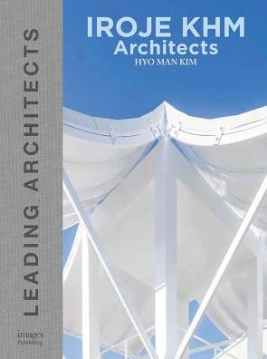 IROJE KHM Architects: Leading Architects