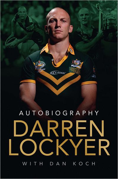 Darren Lockyer - An Autobiography