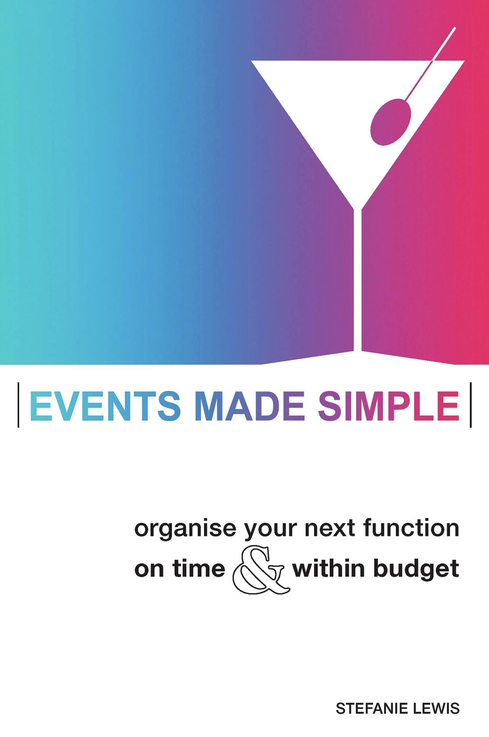 Events Made Simple: Organise Your Next Function on Time and Within Budget