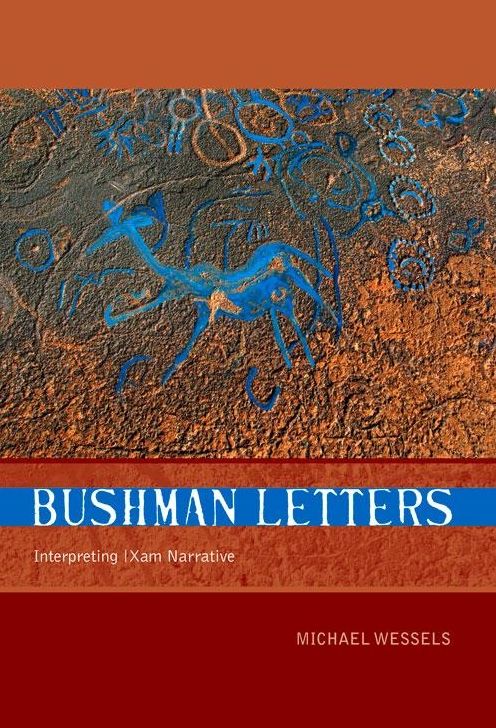 Bushman Letters: Interpreting - Xam Narrative