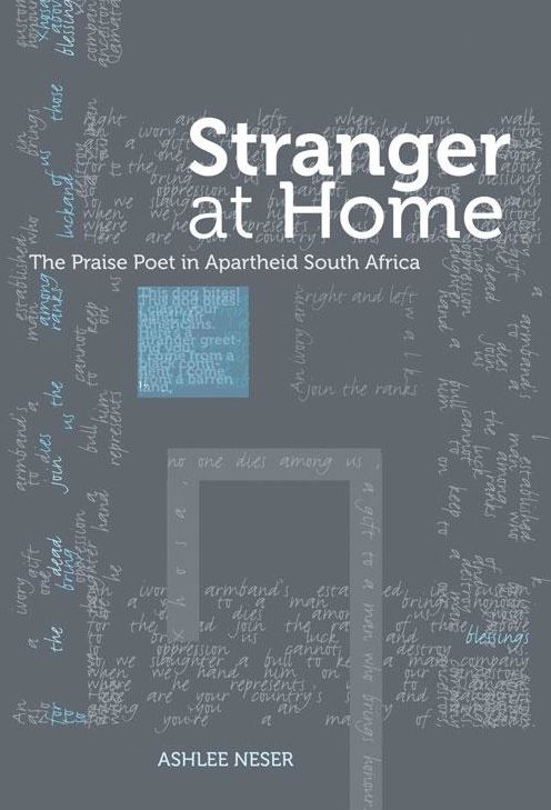 Stranger at Home: The Praise Poet In Apartheid South Africa