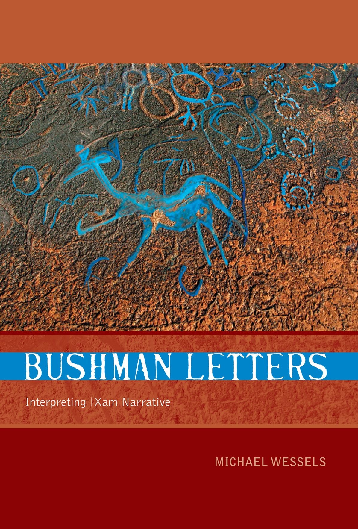 Bushman Letters: Interpreting /Xam Narrative