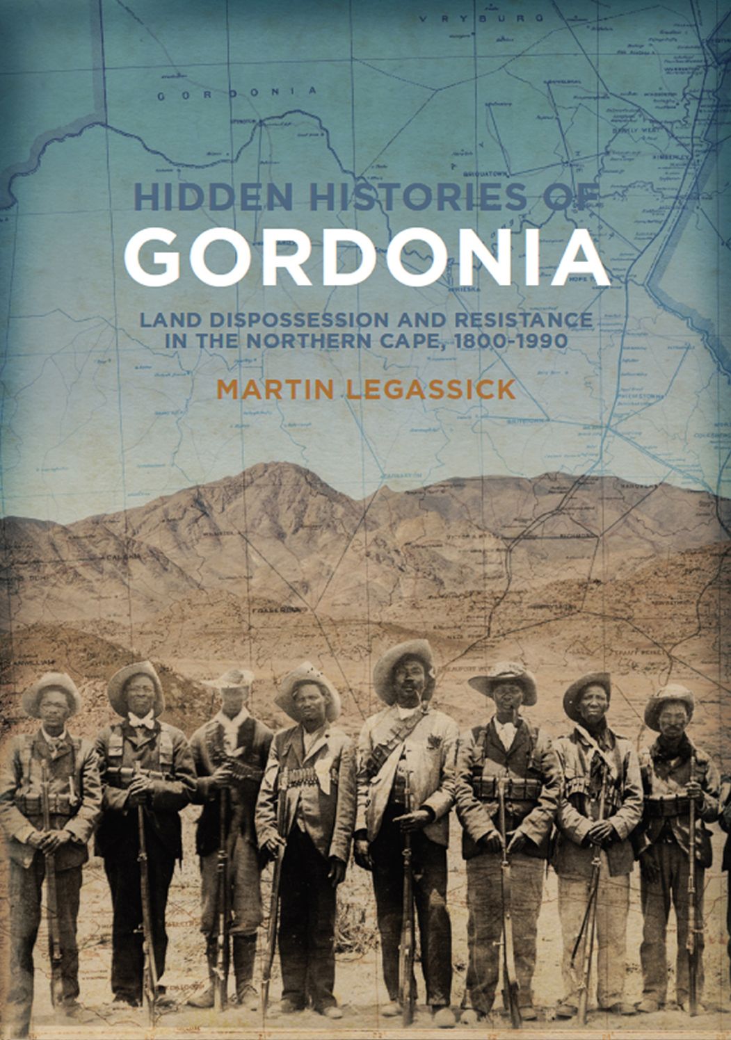 Hidden Histories of Gordonia: Land dispossession and resistance in the Northern Cape, 1800-1990