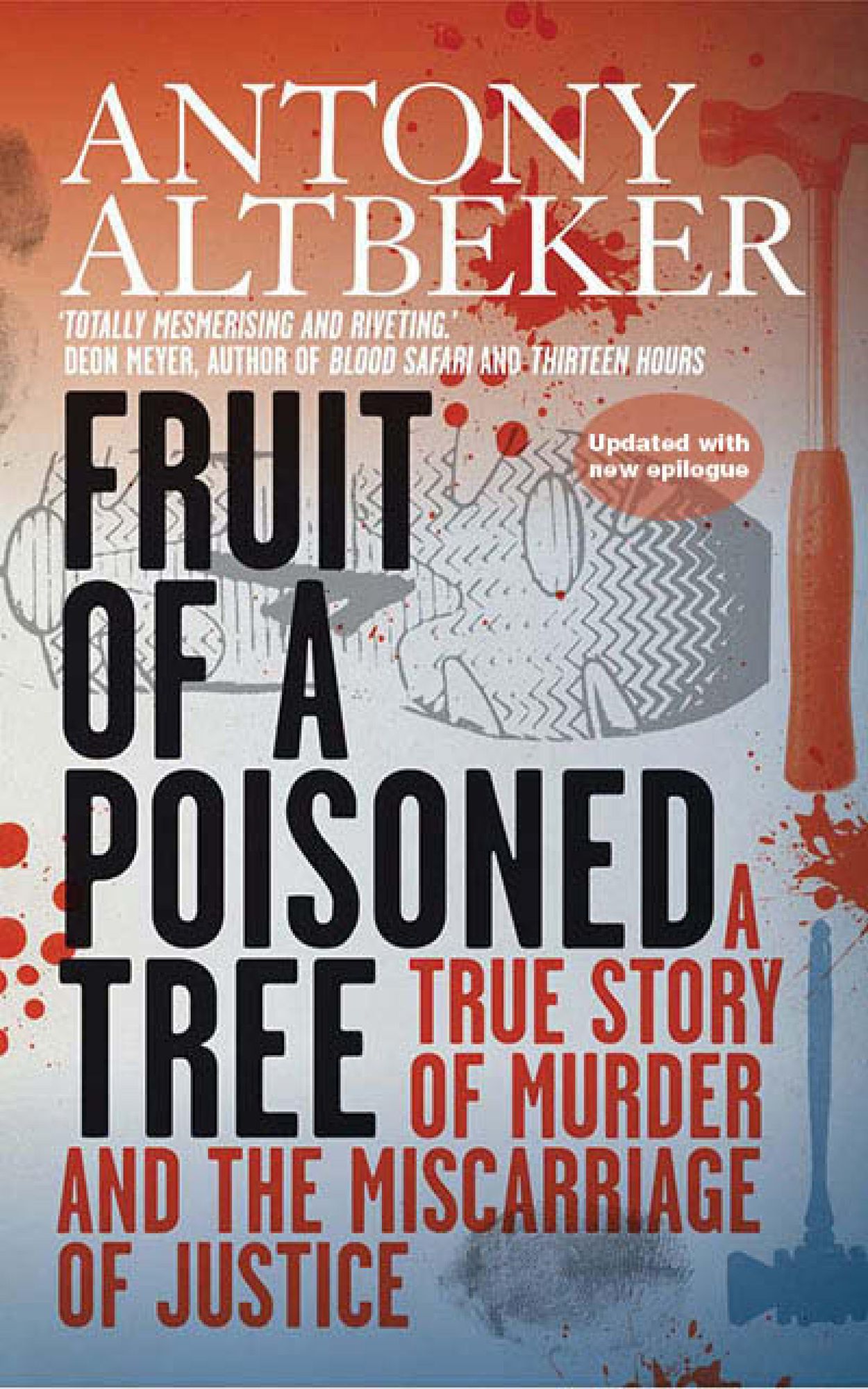 Fruit Of A Poisoned Tree: A True Story Of Murder And The Miscarriage Of Justice