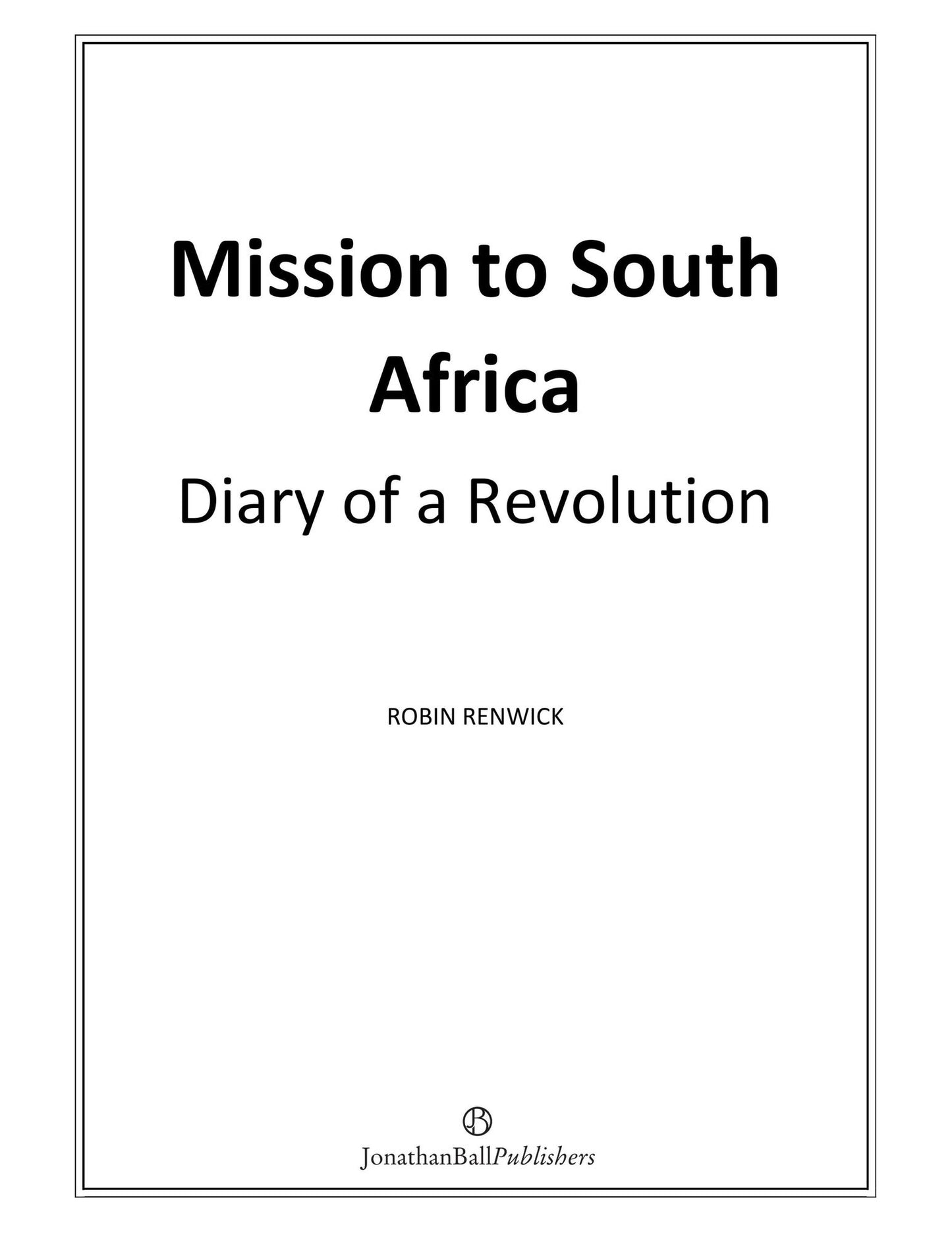 Mission to South Africa: Diary of a Revolution