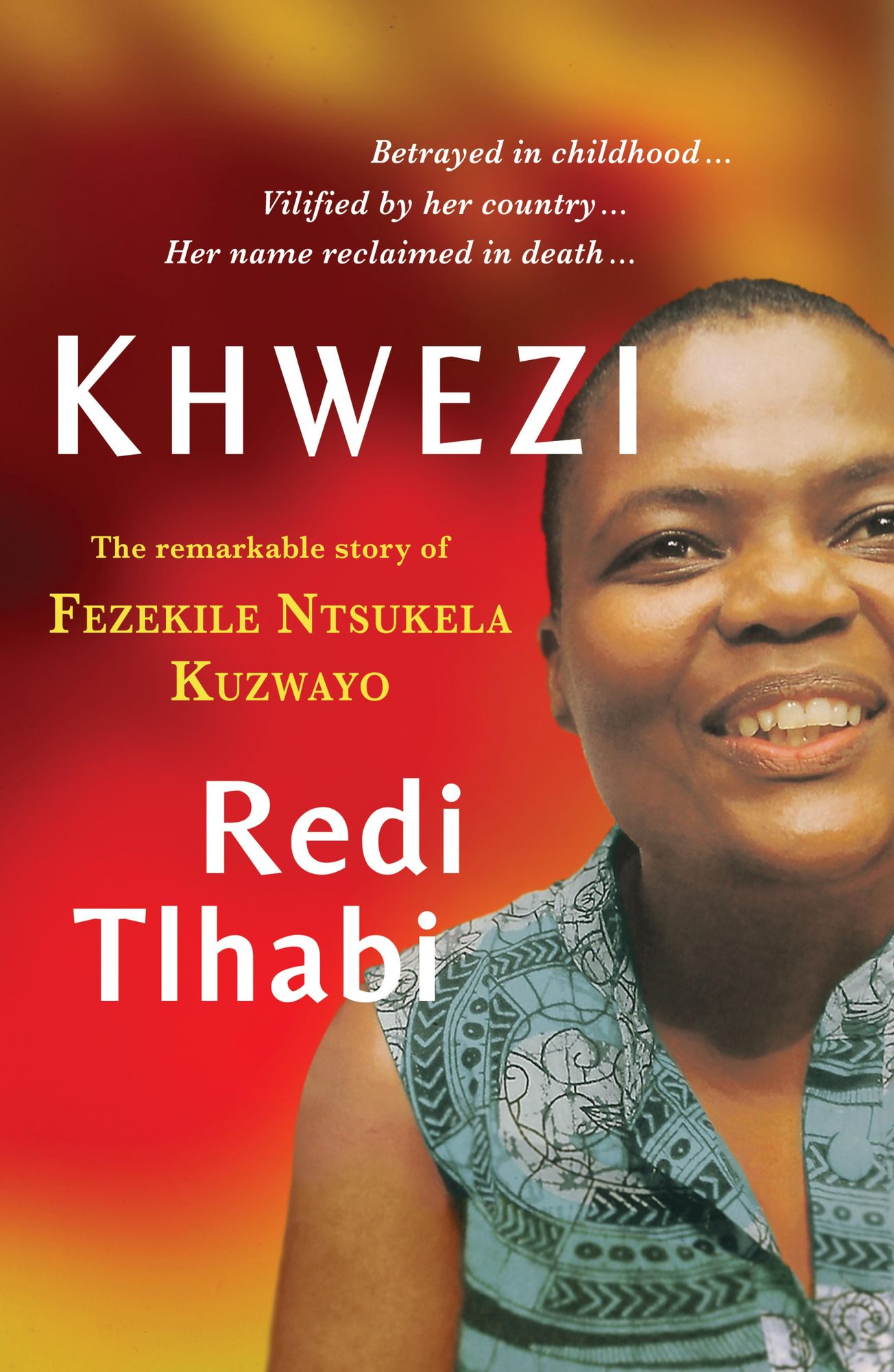 Khwezi: The remarkable story of Fezekile Ntsukela Kuzwayo