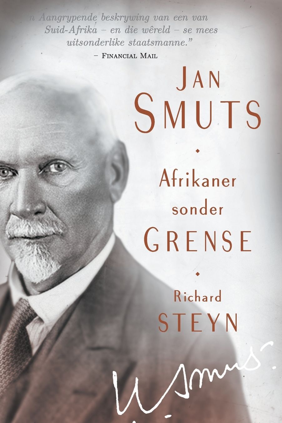 Jan Smuts - Afrikaner sonder grense