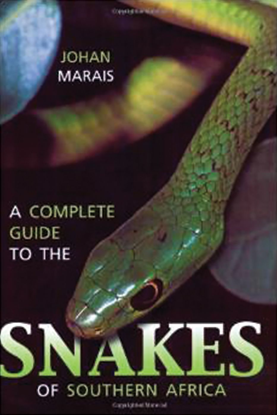 A Complete Guide to Snakes of Southern Africa