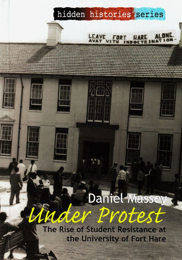 Under Protest: The Rise of Student Resistance at the University of Fort Hare