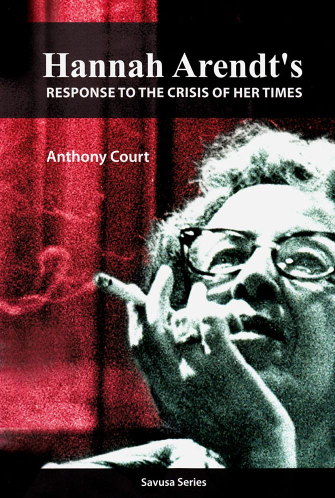 Hannah Arendt's Response to the Crisis of her Times