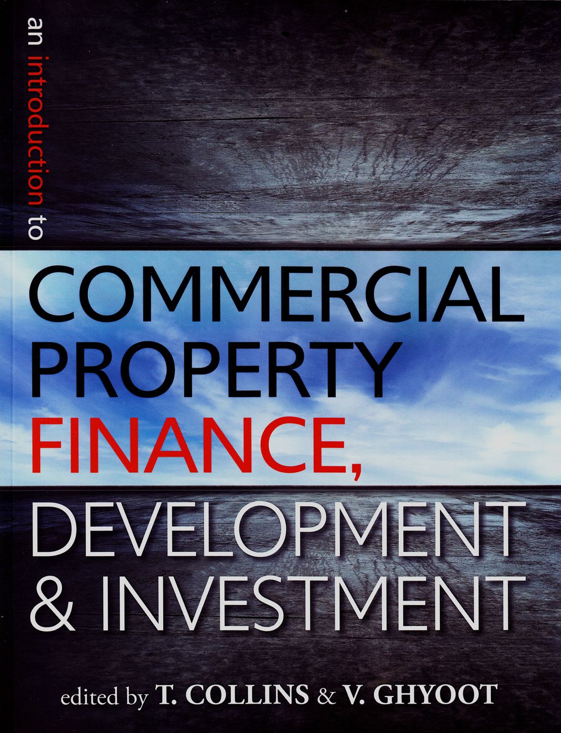 An Introduction to Commercial Property Finance, Development and Investment