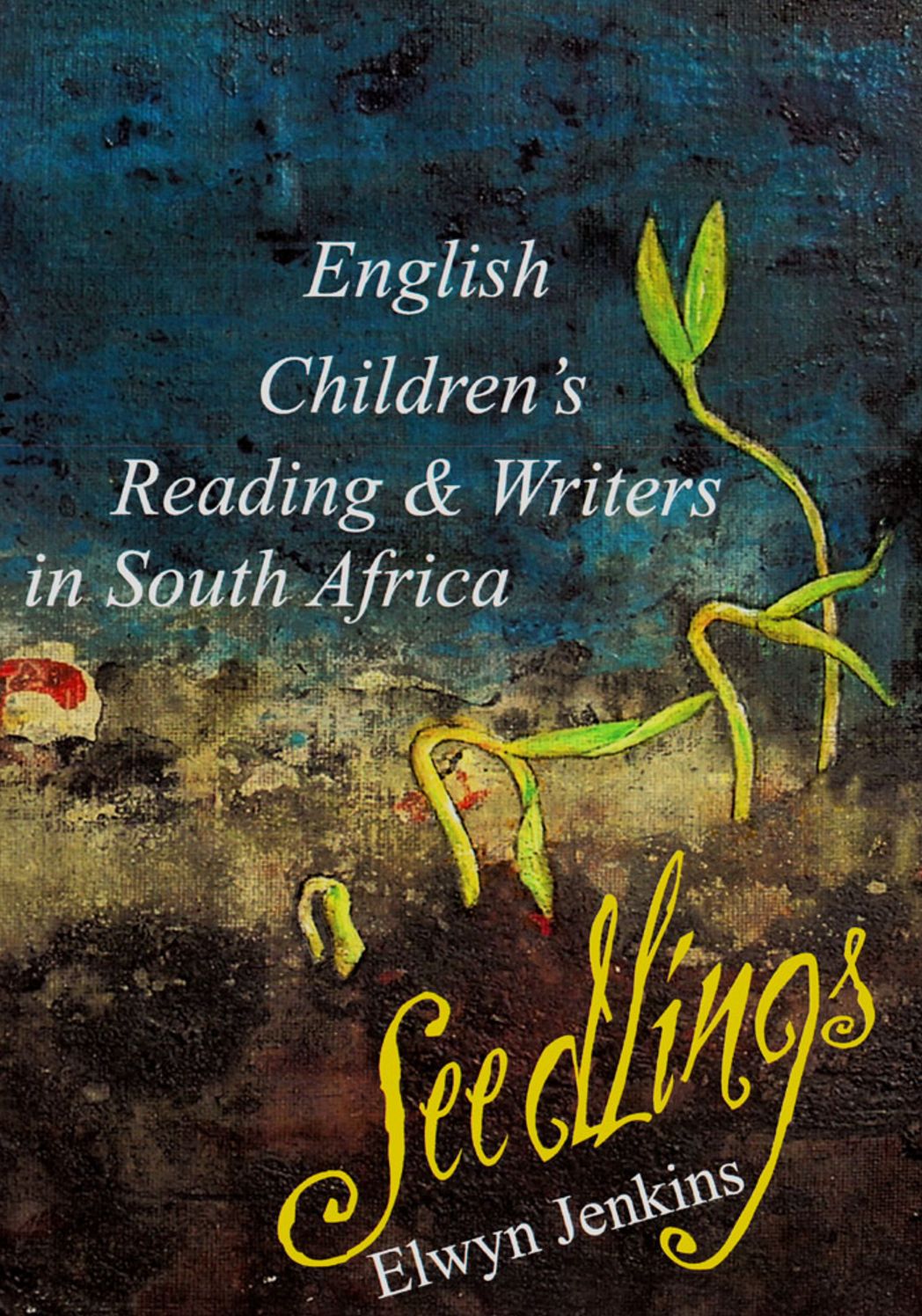 Seedlings: Early Children's Reading and Writers in South Africa