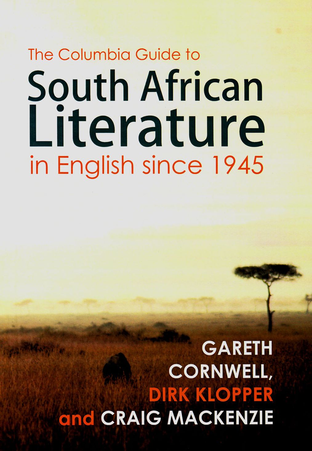The Columbia Guide To South African Literature In English Since 1945