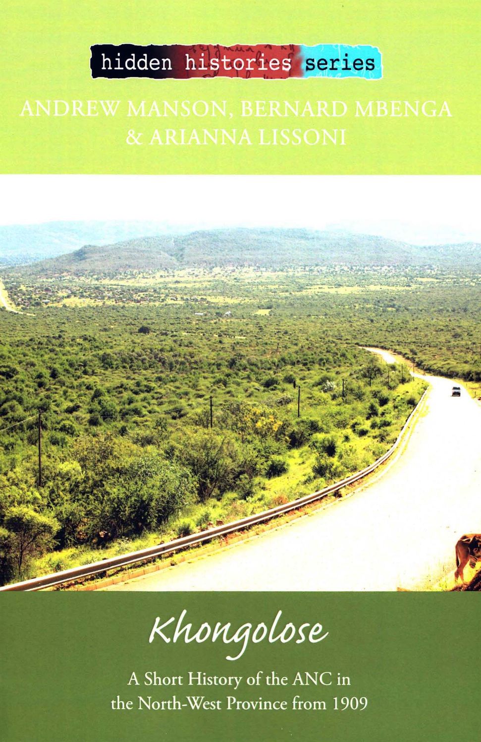 Khongolose: A Short History of the ANC in the North West Province from 1909