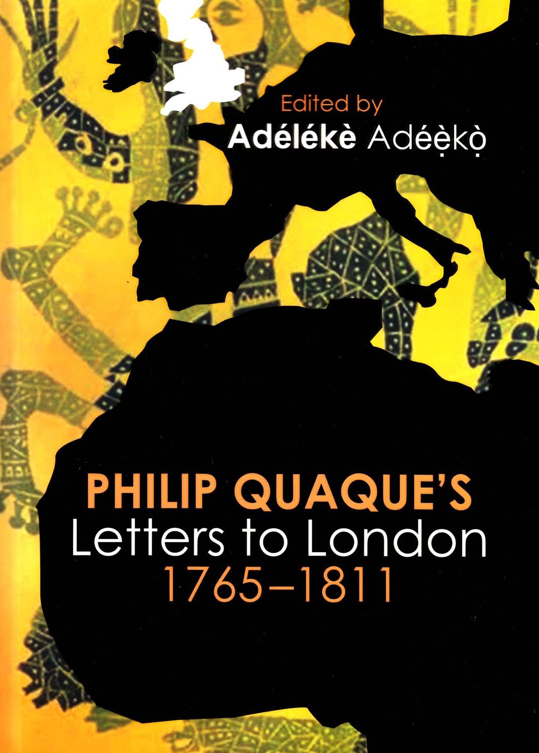 Philip Quaque's Letters to London, 1763-1811