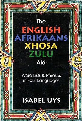 The English-Afrikaans-Xhosa-Zulu Aid