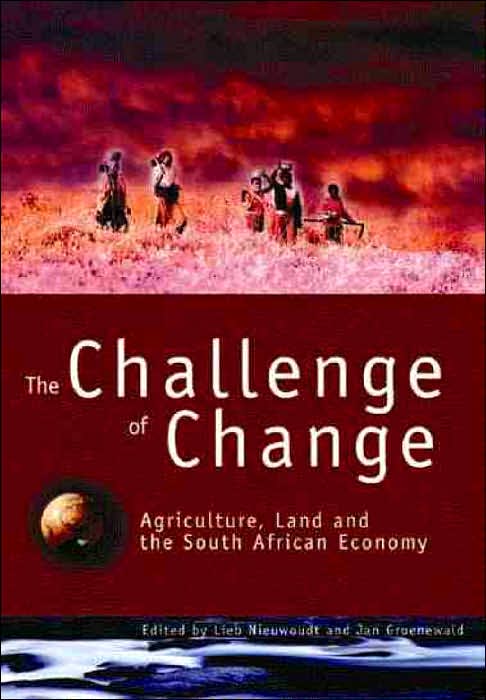 The Challenge of Change: Agriculture, Land and the South African Economy