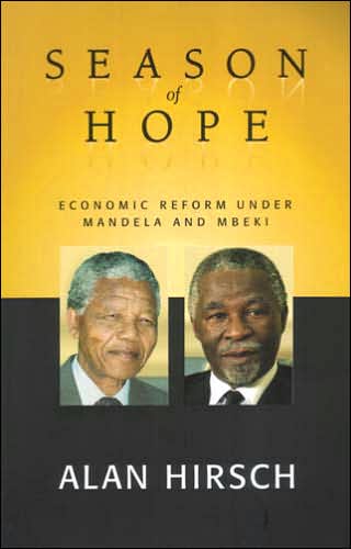 Season of Hope: Economic Reform under Mandela and Mbeki