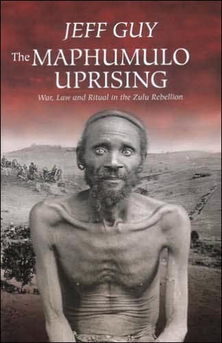 The Maphumulo Uprising: War, Law and Ritual in the Zulu Rebellion