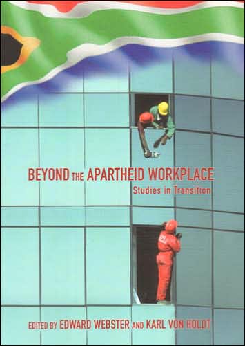 Beyond the Apartheid Workplace: Studies in Transition